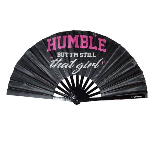 Humble but THAT Girl Clack Fan
