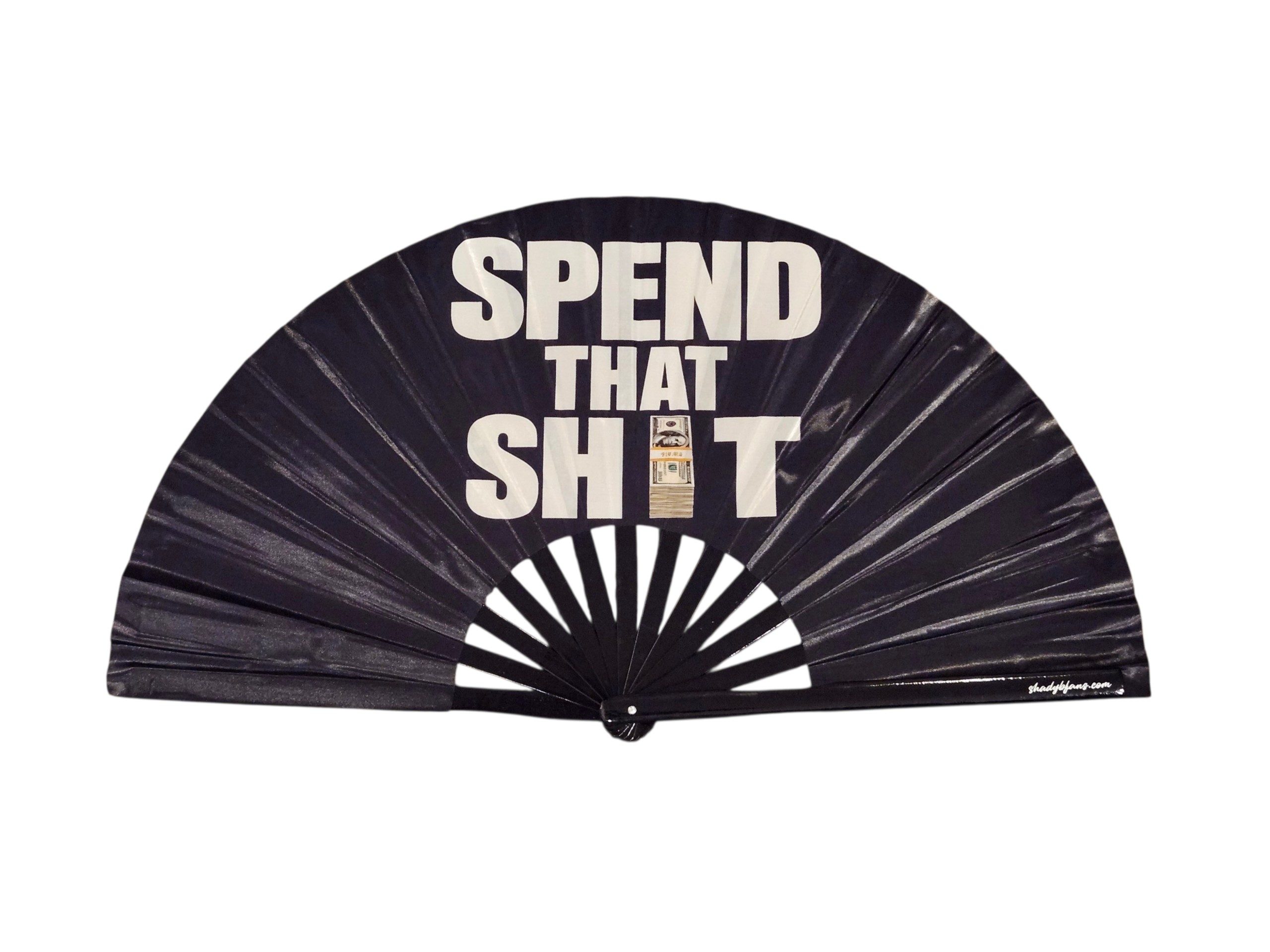 **Alt Text** Black oversized "Spend That Sh*t" clack fan with bold white lettering and money stack graphic by Shady B Fans. Premium bamboo hand fan for concerts, festivals, line dancing, girls' trips, and summer events.